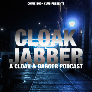 Cloak & Jabber: A Cloak & Dagger Podcast-logo