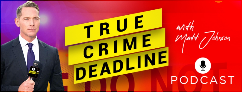 True Crime DEADLINE