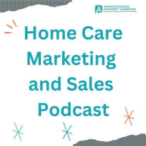 Home Care Marketing & Sales Mastery by Approved Senior Network®-logo