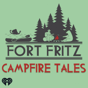 Fort Fritz: Campfire Tales