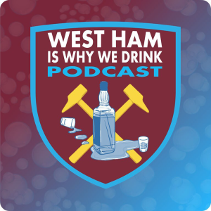 WEST HAM IS WHY WE DRINK Podcast-logo