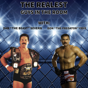 The Realest Guys In The Room With Dan”The Beast” Severn & Don “The Predator” Frye-logo