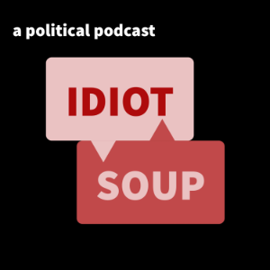 Idiot Soup: A Political Podcast-logo
