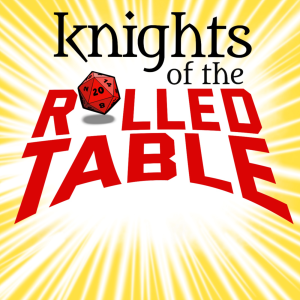 Knights of the Rolled Table | a Dungeons & Dragons podcast-logo