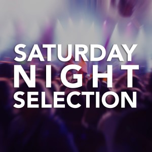 Saturday Night Selection