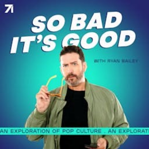 So Bad It's Good with Ryan Bailey-logo