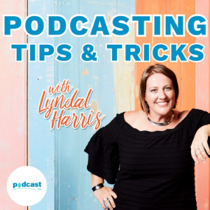 Podcasting Tips & Tricks with Lyndal Harris-logo