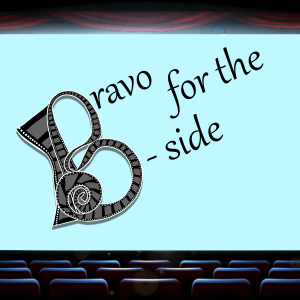 Bravo for the B-side Podcast-logo