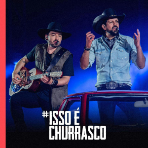 Fernando & Sorocaba - #Isso e Churrasco