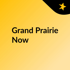 Grand Prairie Now