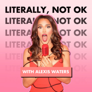Literally, Not OK with Alexis Waters-logo