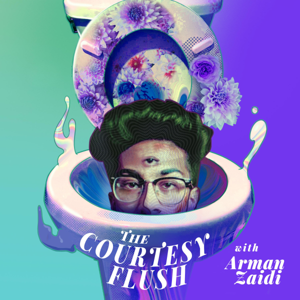 The Courtesy Flush | Arman Zaidi | Listen to Podcasts On Demand Free