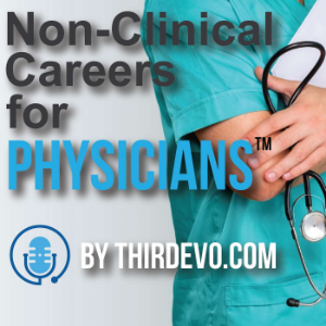 NonClinical Careers for Physicians™ Podcast-logo
