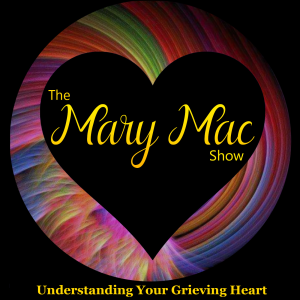 The Mary Mac Show | Grieving After a Loved One's Death-logo