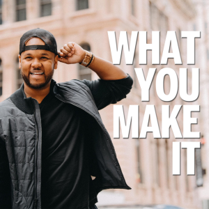 What You Make It-logo