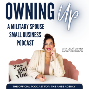 A Military Spouse Small Business Podcast: Owning Up-logo
