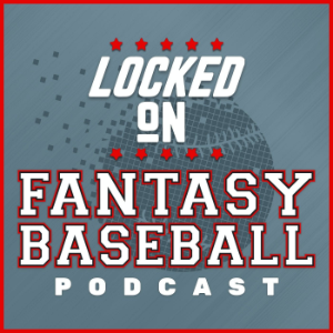 Locked On Fantasy Baseball - Daily MLB Fantasy Podcast-logo