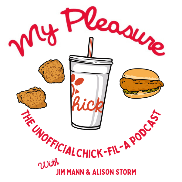 My Pleasure The Unofficial ChickfilA Podcast Listen to Podcasts On