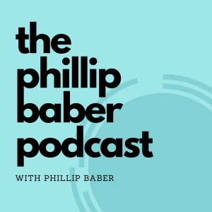 the phillip baber podcast