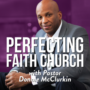 Perfecting Faith Church with Pastor Donnie McClurkin-logo