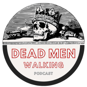 Dead Men Walking Podcast-logo