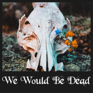 We Would Be Dead-logo
