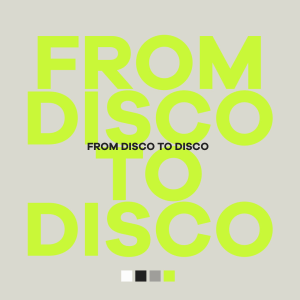 From Disco To Disco