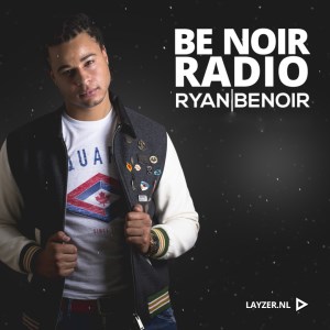 Be Noir Radio - Ryan Benoir