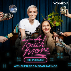 A Touch More with Sue Bird & Megan Rapinoe-logo