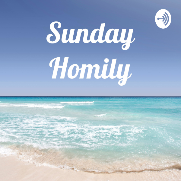 Sunday Homily Listen to Podcasts On Demand Free TuneIn