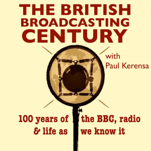 The British Broadcasting Century with Paul Kerensa-logo