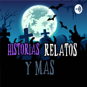Historias, Relatos y Mas