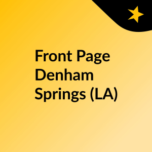 Front Page Denham Springs (LA)