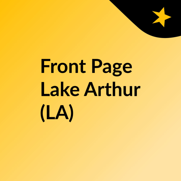 Front Page Lake Arthur (LA) Listen to Podcasts On Demand Free TuneIn