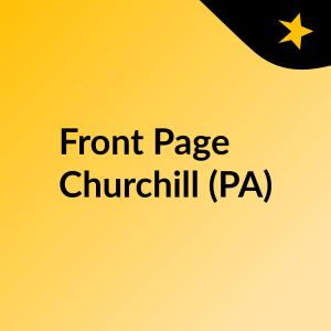 Front Page Churchill (PA)