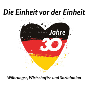 Die Einheit vor der Einheit - 30 Jahre Wahrungs-, Wirtschafts- und Sozialunion-logo