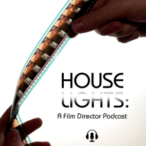 Houselights: A Film Director Podcast-logo