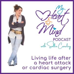 My Heart & Mind with Sallie Crawley - Life after a Heart Attack or Cardiac Surgery-logo