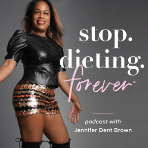 Stop. Dieting. Forever. with Jennifer Dent Brown, Health + Life Coach for Women-logo