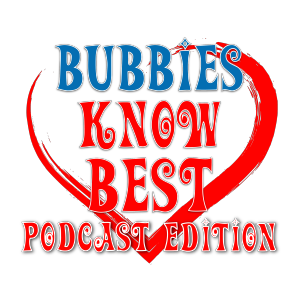 Bubbies Know Best Podcast Edition - 219 - with Actor Reza Diako & Super Fan Nana!
