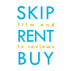 Skip, Rent, Buy: Film and TV Reviews-logo