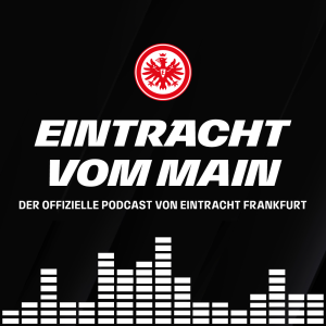 Eintracht vom Main - Der offizielle Podcast von Eintracht Frankfurt-logo