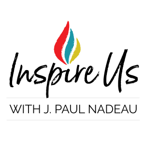 ”Inspire Us” with J. Paul Nadeau-logo