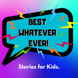 Best Whatever Ever! Stories for Kids-logo