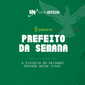 Prefeito da Semana: A historia de Salvador contada pelas urnas-logo