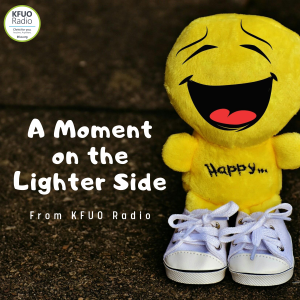 A Moment on the Lighter Side from KFUO Radio-logo