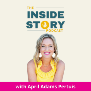The Inside Story Podcast with April Adams Pertuis-logo