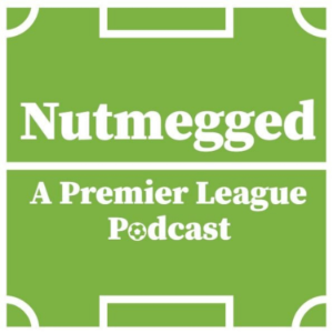Nutmegged: A Premier League Podcast-logo