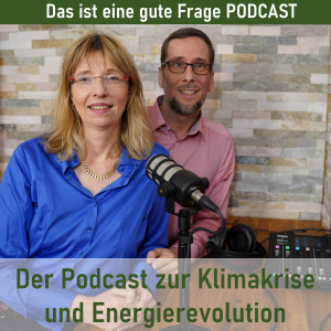 Das ist eine gute Frage PODCAST - Der Podacst zur Klimakrise und Energierevolution-logo