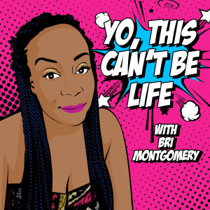 Yo, This Can’t Be Life - Black Health and Wellness-logo